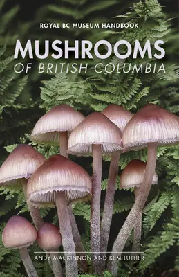 Setas de la Columbia Británica - Mushrooms of British Columbia