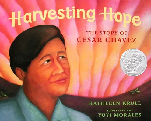 Cosechando esperanzas: la historia de César Chávez - Harvesting Hope: The Story of Cesar Chavez