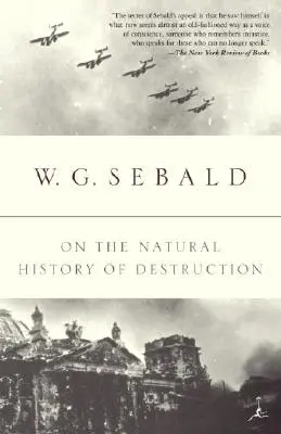 Sobre la historia natural de la destrucción - On the Natural History of Destruction