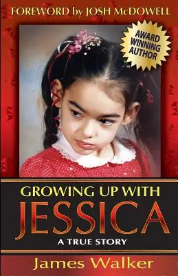 Creciendo con Jessica, Segunda Edición: Blessed by the Unexpected Parenting of a Special Needs Child. - Growing Up with Jessica, Second Edition: Blessed by the Unexpected Parenting of a Special Needs Child.