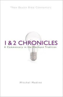 1 & 2 Crónicas: Un comentario según la tradición wesleyana - 1 & 2 Chronicles: A Commentary in the Wesleyan Tradition