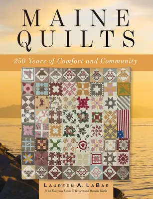 Edredones de Maine: 250 años de confort y comunidad - Maine Quilts: 250 Years of Comfort and Community