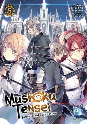 Mushoku Tensei: Jobless Reincarnation (Novela ligera) Tomo 5 - Mushoku Tensei: Jobless Reincarnation (Light Novel) Vol. 5