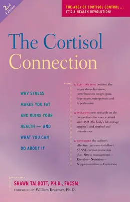 La conexión del cortisol: Por qué el estrés engorda y arruina la salud, y qué puede hacer al respecto - The Cortisol Connection: Why Stress Makes You Fat and Ruins Your Health -- And What You Can Do about It