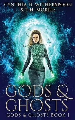 Dioses y fantasmas - Gods And Ghosts