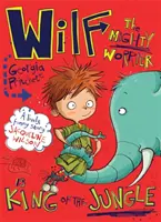 Wilf el Preocupado es el Rey de la Selva - Libro 3 - Wilf the Mighty Worrier is King of the Jungle - Book 3