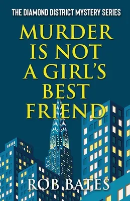 El asesinato no es el mejor amigo de una chica - Murder is Not a Girls Best Friend