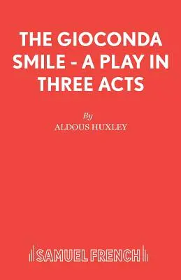 La sonrisa de Gioconda - Obra en tres actos - The Gioconda Smile - A Play in Three Acts