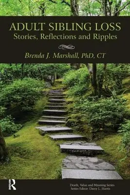 La Dieta Tecnológica Para Niños Y Adolescentes: (La Dieta Tecnológica para su Hijo y Adolescente) - Adult Sibling Loss: Stories, Reflections and Ripples