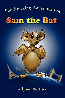 Las asombrosas aventuras de Sam el Murciélago - The Amazing Adventures of Sam the Bat