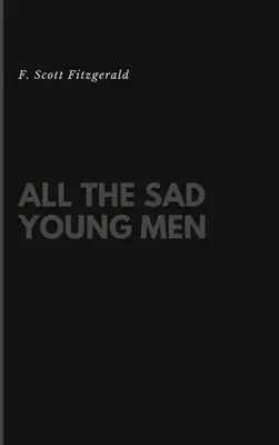 Todos los jóvenes tristes - All the Sad Young Men