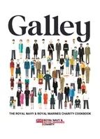 Galley - El libro de cocina benéfico de la Marina Real y los Marines Reales - Galley - The Royal Navy and Royal Marines charity cookbook