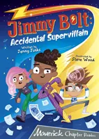 Jimmy Bolt: Accidental Super Villain - (Gris Capítulo Lectores) - Jimmy Bolt: Accidental Super Villain - (Grey Chapter Readers)