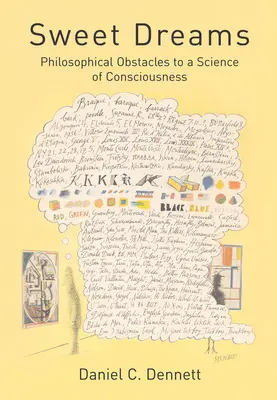 Dulces sueños: Obstáculos filosóficos para una ciencia de la conciencia - Sweet Dreams: Philosophical Obstacles to a Science of Consciousness