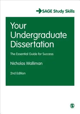 Su tesis de licenciatura: La guía esencial para el éxito - Your Undergraduate Dissertation: The Essential Guide for Success