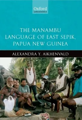 La lengua manambu de Sepik Oriental (Papúa Nueva Guinea) - The Manambu Language of East Sepik, Papua New Guinea