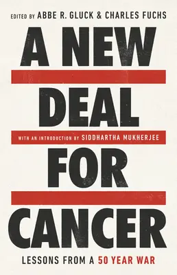 Un nuevo trato para el cáncer: Lecciones de una guerra de 50 años - A New Deal for Cancer: Lessons from a 50 Year War