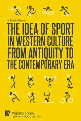 La idea del deporte en la cultura occidental desde la Antigüedad hasta la era contemporánea - The Idea of Sport in Western Culture from Antiquity to the Contemporary Era