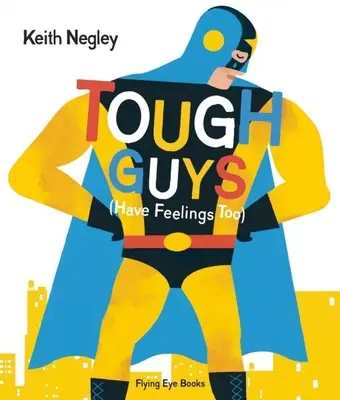 Los tipos duros también tienen sentimientos - Tough Guys Have Feelings Too