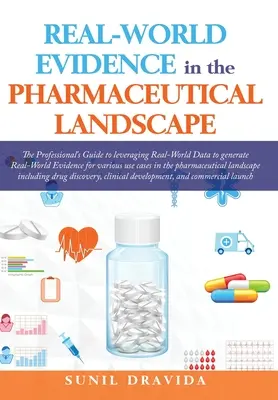 Pruebas reales en el panorama farmacéutico - Real-World Evidence in the Pharmaceutical Landscape