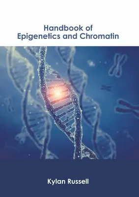Manual de epigenética y cromatina - Handbook of Epigenetics and Chromatin