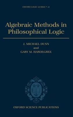 Métodos algebraicos en lógica filosófica - Algebraic Methods in Philosophical Logic