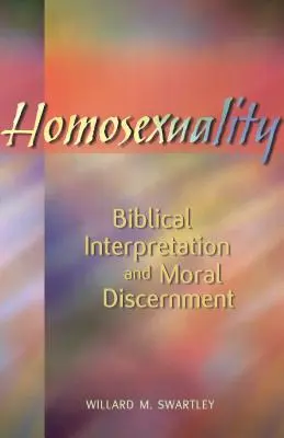 Homosexualidad: Interpretación bíblica y discernimiento moral - Homosexuality: Biblical Interpretation and Moral Discernment