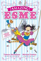 La asombrosa Esme y el circo de la tienda de golosinas - Libro 2 - Amazing Esme and the Sweetshop Circus - Book 2