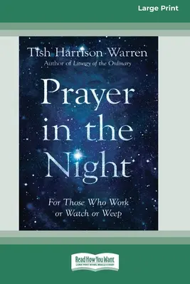 Oración en la noche: Para los que trabajan o velan o lloran [Edición estándar en letra grande de 16 pt] - Prayer in the Night: For Those Who Work or Watch or Weep [Standard Large Print 16 Pt Edition]