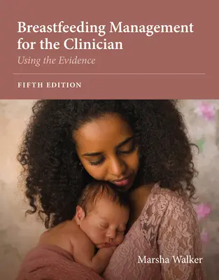 Breastfeeding Management for the Clinician: Usando la Evidencia - Breastfeeding Management for the Clinician: Using the Evidence