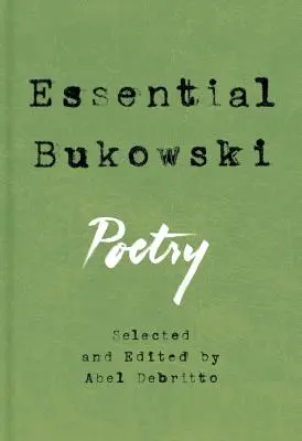 Bukowski esencial: Poesía - Essential Bukowski: Poetry