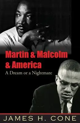 Martin & Malcolm & America: Un sueño o una pesadilla - Martin & Malcolm & America: A Dream or a Nightmare