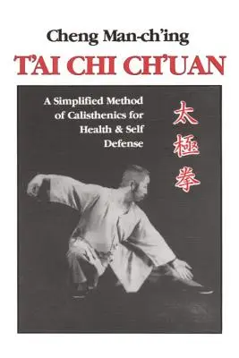 T'Ai Chi Ch'uan: Un método simplificado de calistenia para la salud y la defensa personal - T'Ai Chi Ch'uan: A Simplified Method of Calisthenics for Health and Self-Defense