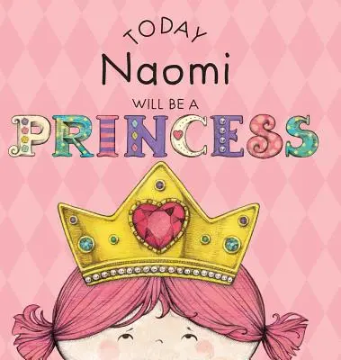 Hoy Naomi Será una Princesa - Today Naomi Will Be a Princess