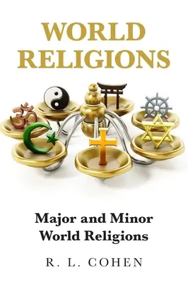 Religiones del Mundo: Religiones Mundiales Mayores y Menores - World Religions: Major and Minor World Religions