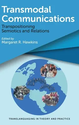 Transmodal Communications: Transposición de semiótica y relaciones - Transmodal Communications: Transpositioning Semiotics and Relations
