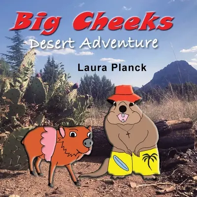 La aventura de Big Cheeks en el desierto - Big Cheeks Desert Adventure