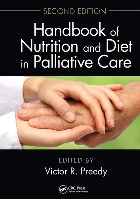 Manual de nutrición y dietética en cuidados paliativos, segunda edición - Handbook of Nutrition and Diet in Palliative Care, Second Edition