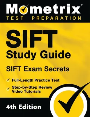 SIFT Study Guide - SIFT Exam Secrets, Full-Length Practice Test, Step-by-Step Review Video Tutorials: [4ª Edición] - SIFT Study Guide - SIFT Exam Secrets, Full-Length Practice Test, Step-by Step Review Video Tutorials: [4th Edition]