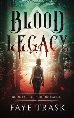 Legado de sangre: Libro 1 de la serie Conduit - Blood Legacy: Book 1 of The Conduit Series