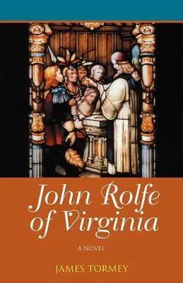 John Rolfe de Virginia - John Rolfe of Virginia