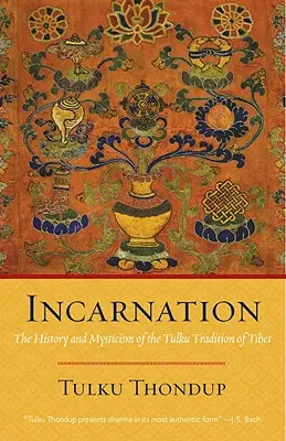 Encarnación: Historia y mística de la tradición Tulku del Tíbet - Incarnation: The History and Mysticism of the Tulku Tradition of Tibet