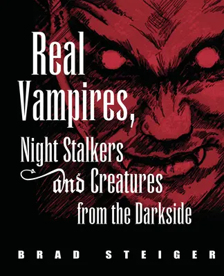 Vampiros reales, acechadores nocturnos y criaturas del lado oscuro - Real Vampires, Night Stalkers and Creatures from the Darkside