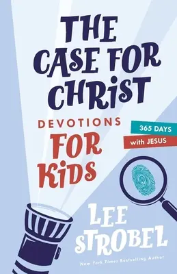 El caso de Cristo Devociones para niños: 365 días con Jesús - The Case for Christ Devotions for Kids: 365 Days with Jesus