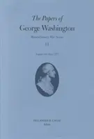 Documentos de George Washington, 11: agosto-octubre de 1777 - The Papers of George Washington, 11: August-October 1777