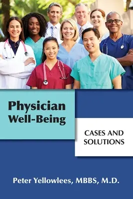 Bienestar del médico: Casos y soluciones - Physician Well-Being: Cases and Solutions