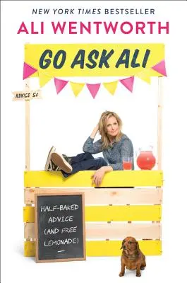 Pregúntale a Ali: Consejos a medias (y limonada gratis) - Go Ask Ali: Half-Baked Advice (and Free Lemonade)