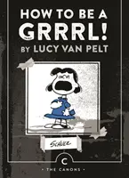 Cómo ser una Grrrl - por Lucy van Pelt - How to be a Grrrl - by Lucy van Pelt