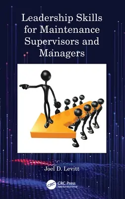 Habilidades de liderazgo para supervisores y gerentes de mantenimiento - Leadership Skills for Maintenance Supervisors and Managers