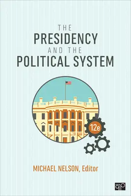 La Presidencia y el Sistema Político - The Presidency and the Political System